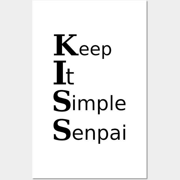 Keep it simple senpai Wall Art by findingNull